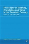 John V. Canfield, John V. Canfield, Canfield John V. - Philosophy of Meaning, Knowledge and Value in the 20th Century