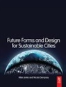 Mike (School of the Built Environment Jenks, Nicola Dempsey, Dempsey Nicola, Mike Jenks, Jenks Mike - Future Forms and Design for Sustainable Cities