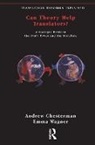 Andrew Chesterman, Andrew Wagner Chesterman, Emma Wagner - Can Theory Help Translators?