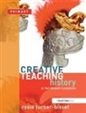 Rosie Turner-Bisset, Turner-Bisset Rosie - Creative Teaching: History in the Primary Classroom