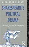 Alexander Leggatt, Leggatt Alexander - Shakespeare''s Political Drama