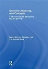 Parastou Feiz, Feiz Parastou, Susan Strauss, Susan Feiz Strauss, Strauss Susan, Xuehua Xiang... - Grammar, Meaning, and Concepts