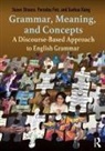 Parastou Feiz, Susan Strauss, Susan (Pennsylvania State University Strauss, Susan Feiz Strauss, Xuehua Xiang - Grammar, Meaning, and Concepts
