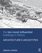 Simon Unwin, Simon (University of Dundee Unwin, Unwin Simon - Ten Most Influential Buildings in History