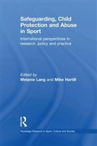 Melanie (Edge Hill University Lang, Mike Hartill, Hartill Mike, Melanie Lang, Lang Melanie - Safeguarding, Child Protection and Abuse in Sport