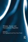 Sine Tiesler Agergaard, Sine Agergaard, Agergaard Sine, Nina Tiesler, Nina Clara Tiesler - Women, Soccer and Transnational Migration