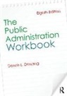 Dennis Dresang, Dennis (University of Wisconsin Dresang, Dennis L. Dresang, Dennis L. (University of Wisconsin Dresang, Dresang Dennis L. - Public Administration Workbook