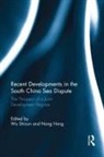 Wu (China National Institute for the South Shicun, Wu Hong Shicun, Nong Hong, Hong Nong, Wu Shicun - Recent Developments in the South China Sea Dispute