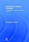 Christopher Pountain, Christopher J Pountain, Christopher J. Pountain, Pountain Christopher J. - Exploring the Spanish Language