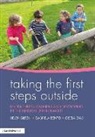 Gabriela Bento, Bento Gabriela, Helen Bilton, Helen (University of Reading Bilton, Bilton Helen, Gisela Dias... - Taking the First Steps Outside