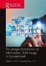 Yu-Che Chen, Michael J. Ahn, Ahn Michael J., Yu-Che Chen, Chen Yu-Che - Routledge Handbook on Information Technology in Government