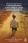 Teri Ann (Texas A&amp;m Universitytexarkana Sartor, Bill Mchenry, Jim McHenry, McHenry Bill, McHenry Jim, Teri Ann Sartor... - Ethical and Legal Issues in Counseling Children and Adolescents
