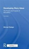 Michael Rabiger, Michael (Professor Emeritus Rabiger, Rabiger Michael - Developing Story Ideas