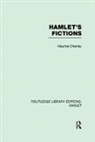 Maurice Charney - Hamlet''s Fictions
