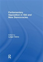 Ludger Helms, Ludger Helms, Helms Ludger - Parliamentary Opposition in Old and New Democracies