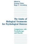 Seymour Greenberg Fisher, Seymour Fisher, Roger P Greenberg, Roger P. Greenberg - Limits of Biological Treatments for Psychological Distress