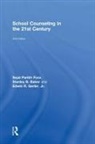 Stanley B. Baker, Edwin R. Gerler Jr., Sejal Parikh Foxx, Sejal (University of North Carolina A Parikh Foxx - School Counseling in the 21st Century
