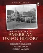 Peter Baldwin, Howard P. Chudacoff, Howard P. Smith Chudacoff, Judith Smith - Evolution of American Urban Society