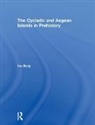Ina Berg, Berg Ina - Cycladic and Aegean Islands in Prehistory