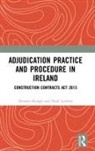 Damien Keogh, Damien Lawless Keogh, Niall Lawless - Adjudication Practice and Procedure in Ireland