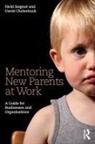 David Clutterbuck, Nicki Seignot, Nicki (Purple Shark Consulting Seignot, Seignot Nicki - Mentoring New Parents At Work
