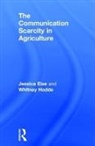 Jessica Eise, Jessica (Purdue University Eise, Jessica Hodde Eise, Eise Jessica, Whitney Hodde, Hodde Whitney - Communication Scarcity in Agriculture