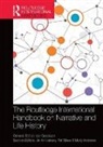 Ivor (University of Brighton Goodson, Molly Andrews, Ari Antikainen, Antikainen Ari, Ivor Goodson, Pat Sikes... - Routledge International Handbook on Narrative and Life History