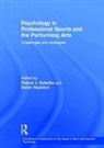 Robert (Laurentian University Schinke, Robert Hackfort Schinke, Dieter Hackfort, Hackfort Dieter, Robert Schinke - Psychology in Professional Sports and the Performing Arts
