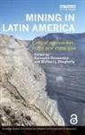 Kalowatie (University of Saskatchewan Deonandan, Kalowatie Dougherty Deonandan, Kalowatie Deonandan, Michael L. Dougherty, Dougherty Michael L. - Mining in Latin America