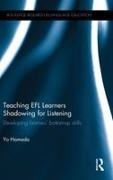 Yo Hamada, Hamada Yo - Teaching Efl Learners Shadowing for Listening Developing Learners'' Bottom-Up Skills