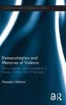 Mneesha Gellman, Gellman Mneesha - Democratization and Memories of Violence
