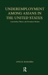 Anna B. Madamba, Madamba Anna B. - Underemployment Among Asians in the United States
