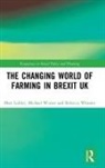 Matt Lobley, Matt Winter Lobley, Rebecca Wheeler, Michael Winter - Changing World of Farming in Brexit Uk