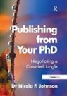Nicola F. Johnson, Johnson Nicola F. - Publishing From Your Phd