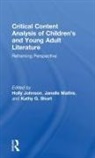 Holly Mathis Johnson, Holly Johnson, Janelle Mathis, Mathis Janelle, Kathy G. Short, Short Kathy G. - Critical Content Analysis of Childrens and Young Adult Literature