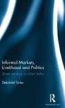 Debdulal Saha, Debdulal (Assistant Professor Saha, Saha Debdulal - Informal Markets, Livelihood and Politics