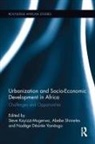 Steve Shimeles Kayizzi-Mugerwa, Steve Kayizzi-Mugerwa, Kayizzi-Mugerwa Steve, Abebe Shimeles, Shimeles Abebe, Nadège Désirée Yaméogo - Urbanization and Socio-Economic Development in Africa