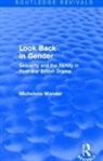Michelene Wandor - Look Back in Gender (Routledge Revivals)