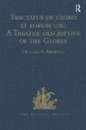 Clements R. Markham, Clements R. Markham - Tractatus De Globis Et Eorum Usu. A Treatise Descriptive of Globes