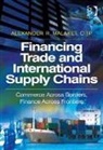Alexander R. Malaket, Malaket Alexander R. - Financing Trade and International Supply Chains