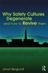 Johan Berglund, Berglund Johan - Why Safety Cultures Degenerate