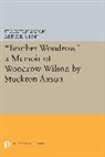 Stockton Link Axson, Stockton Axson, Axson Stockton, Arthur S. Link, Arthur Stanley Link - 'Brother Woodrow'