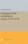 Valerie Hansen - Changing Gods in Medieval China, 1127-1276
