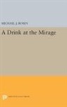Michael J. Rosen - Drink At the Mirage