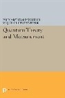 John Archibald Zurek Wheeler, John Archibald Wheeler, Wojciech Hubert Zurek - Quantum Theory and Measurement