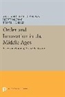 William Chester Mcnab Jordan, William Chester Jordan, Bruce Mcnab, McNab Bruce, Teofilo F. Ruiz, Ruiz Teofilo F. - Order and Innovation in the Middle Ages