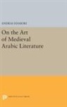 Andras Hamori, Hamori Andras - On the Art of Medieval Arabic Literature