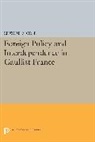 Edward Morse, Morse Edward - Foreign Policy and Interdependence in Gaullist France