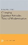Marius B. Jansen, Marius B. Jansen, Jansen Marius B. - Changing Japanese Attitudes Toward Modernization