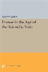 Robert G. Gilpin - France in the Age of the Scientific State